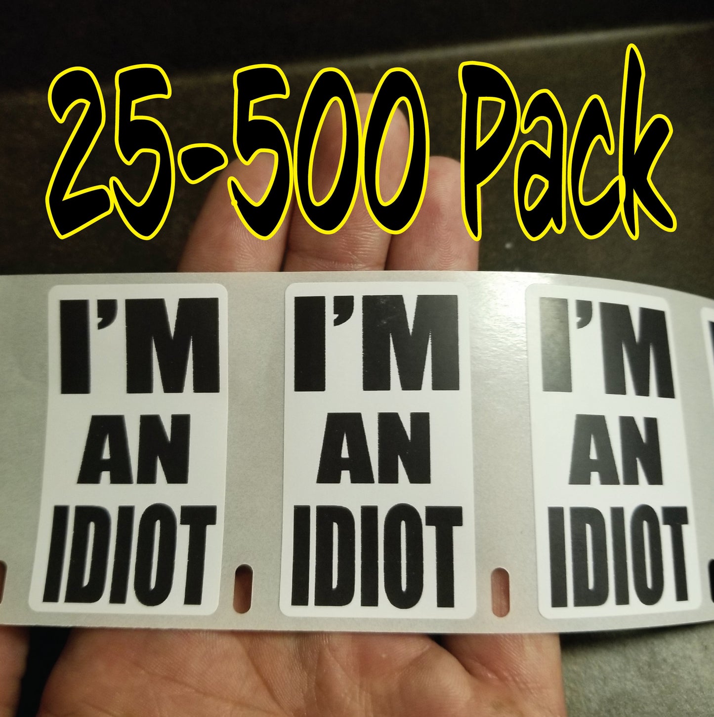 I'M AN IDIOT 25-500Pack lot bulk gag hard hat prank stickers decals labels april fools you're im