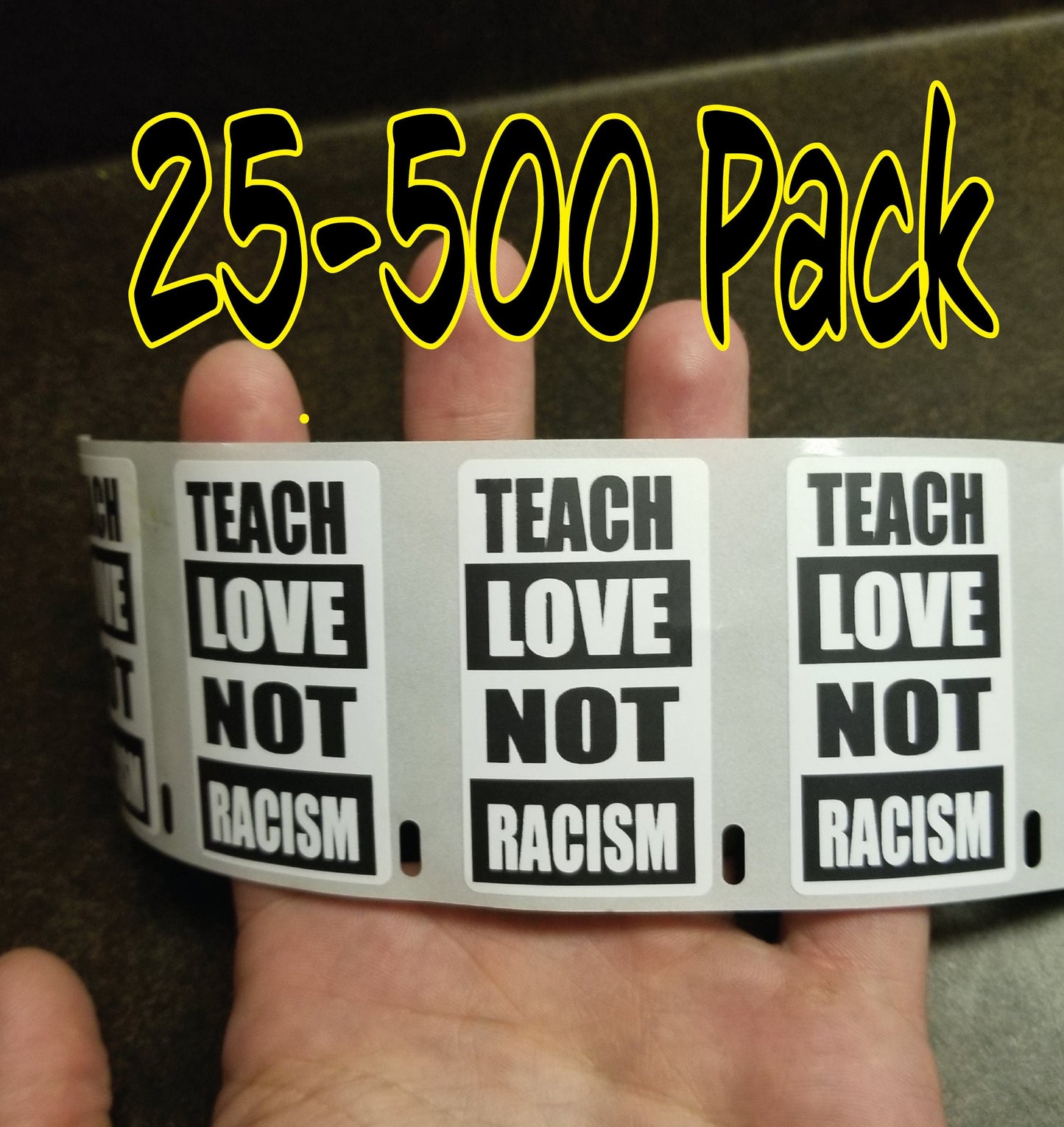 Teach LOVE NOT RACISM Political movement 25-500 Pack Stickers Label black lives matter