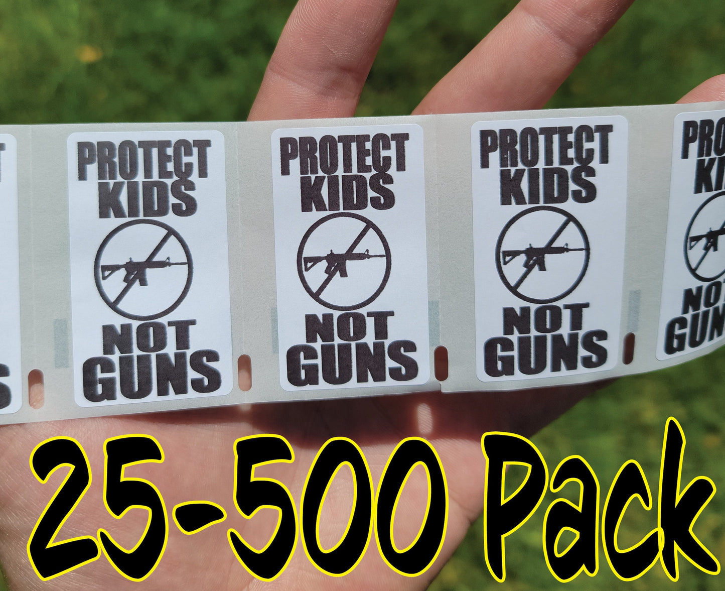 Protect KIDS NOT GUNS Stickers 25-500 Pack Labels decal anti gun control sense control legislation bulk lot sticker labels