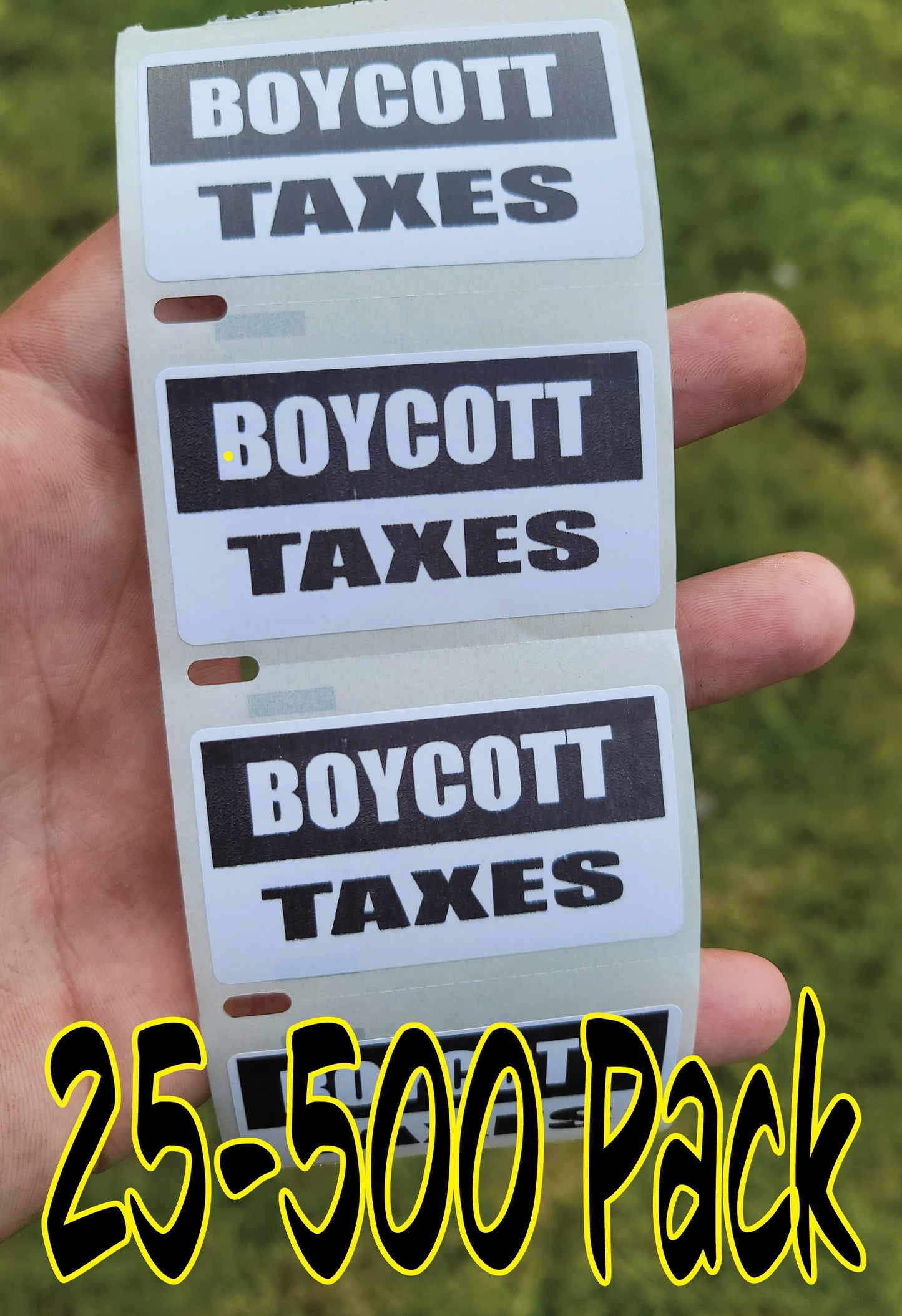 BOYCOTT TAXES stickers 25-500Pack Gag decal taxation political theft rich bulk