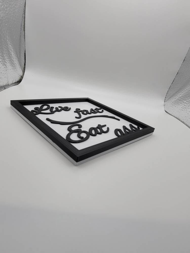Live Fast Eat Ass - wall decor gag gift funny sign housewarming gift door hanger