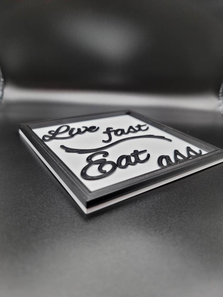 Live Fast Eat Ass - wall decor gag gift funny sign housewarming gift door hanger