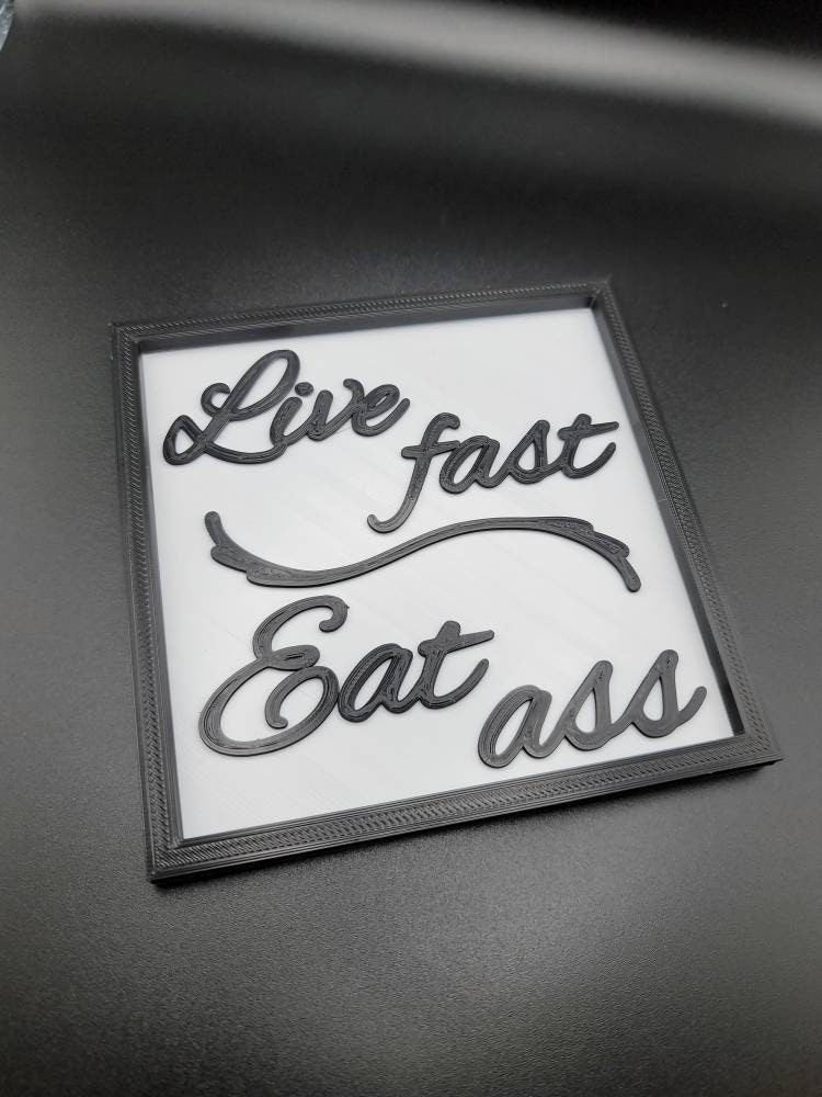 Live Fast Eat Ass - wall decor gag gift funny sign housewarming gift door hanger