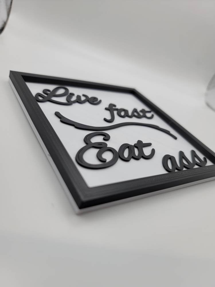 Live Fast Eat Ass - wall decor gag gift funny sign housewarming gift door hanger