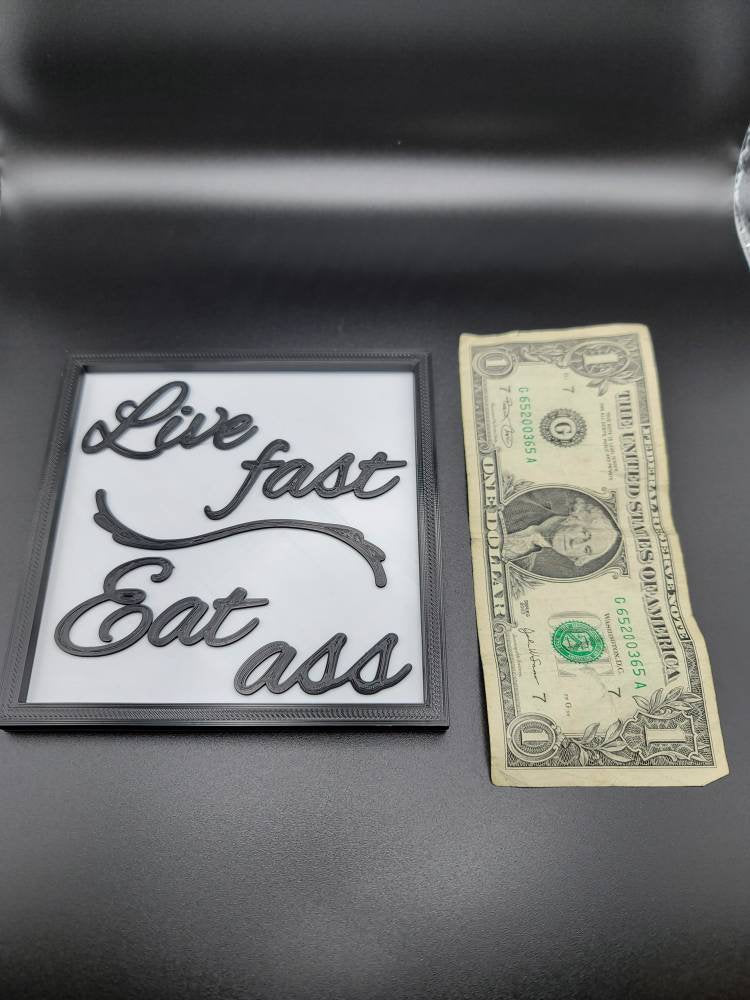 Live Fast Eat Ass - wall decor gag gift funny sign housewarming gift door hanger
