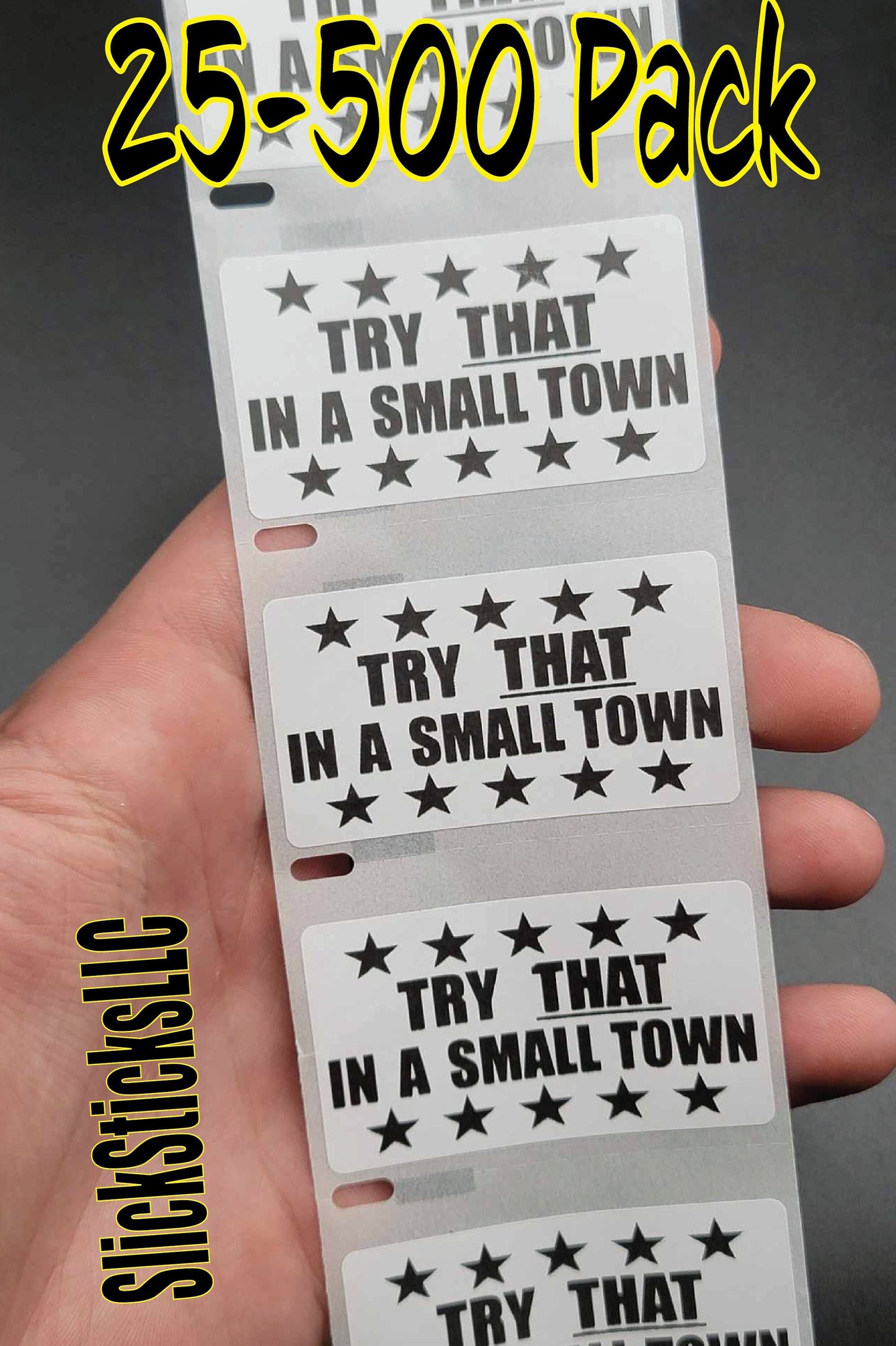 TRY THAT in a SMALL Town 25-500 Pack stickers decals labels bulk lot decals jason aldean