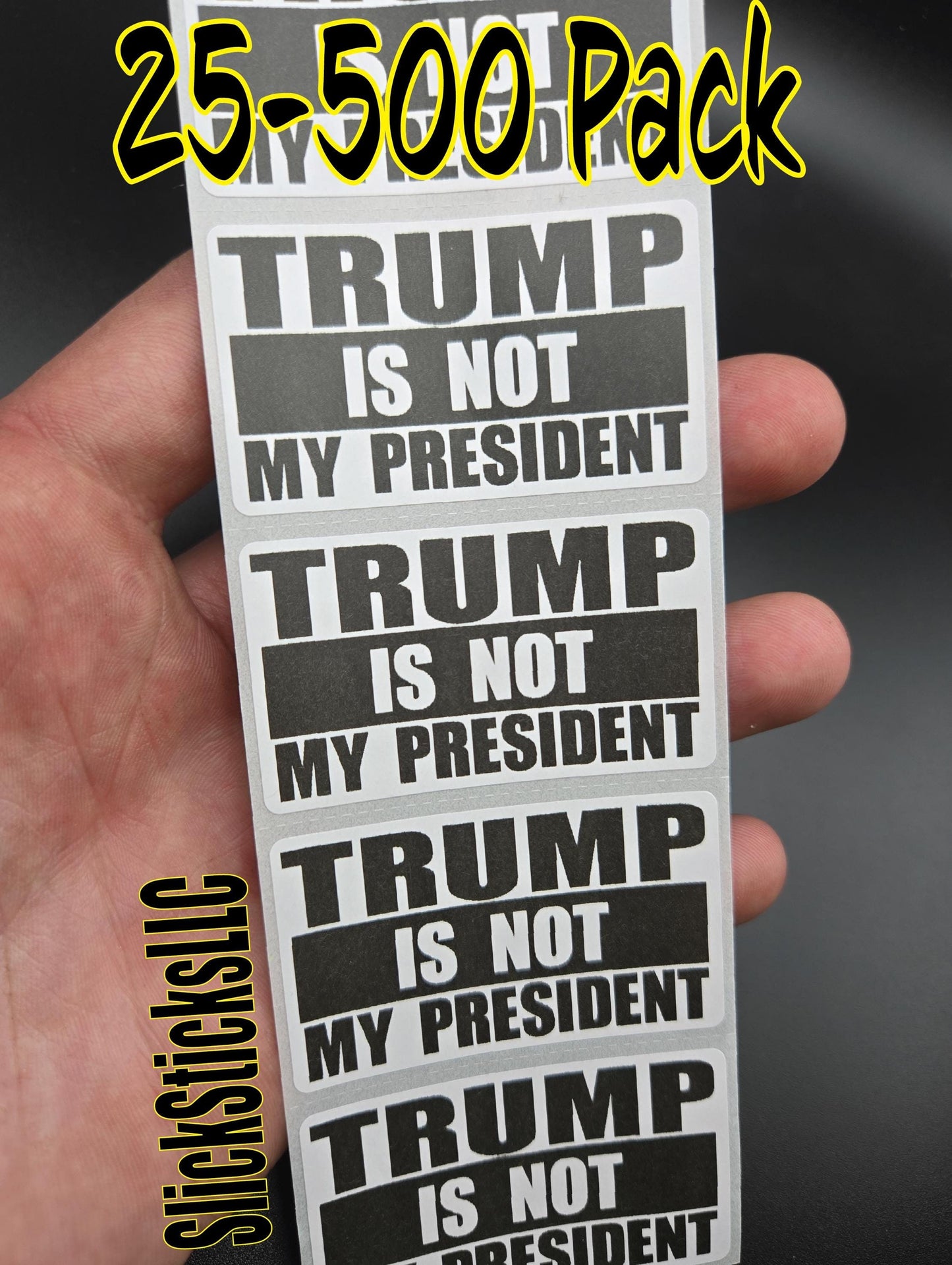 TRUMP is not MY PRESIDENT stickers 25-500 bulk pack joe decals elect impeach