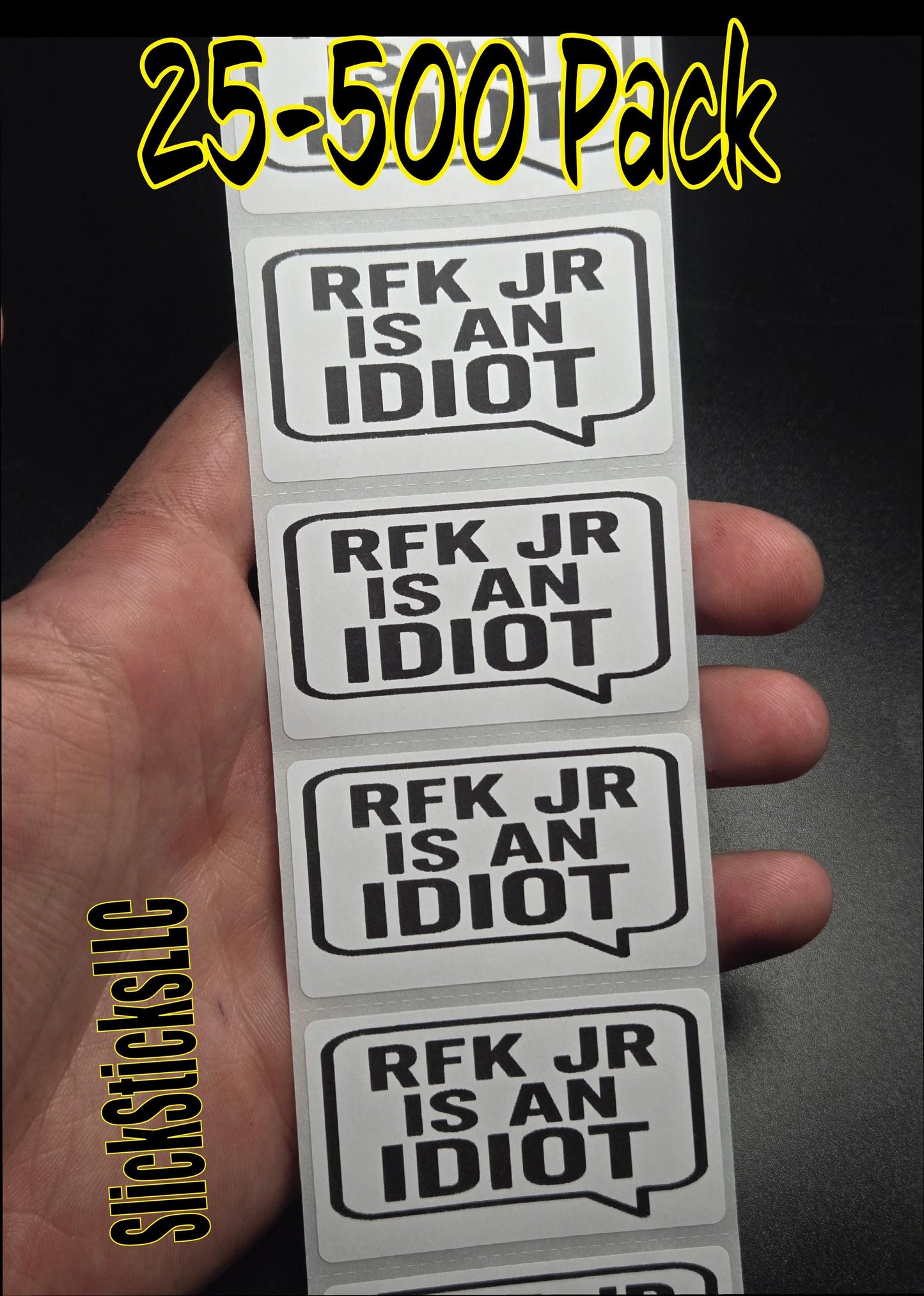 RFK Jr. Is an IDIOT Stickers 25-500 Pack decals labels crazy stop wrong lies