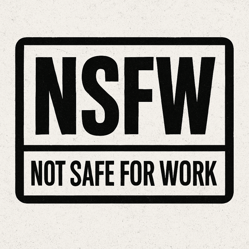 NSFW (Not Safe For Work)