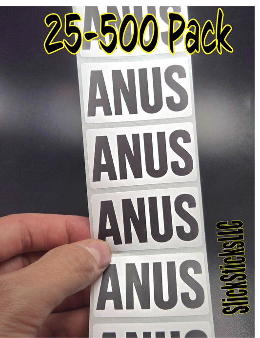 "ANUS" stickers 25-500 bulk pack sticker labels