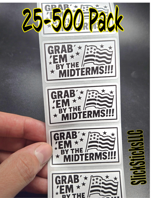 "GRAB EM BY THE MIDTERMS" stickers 25-500 bulk pack sticker labels