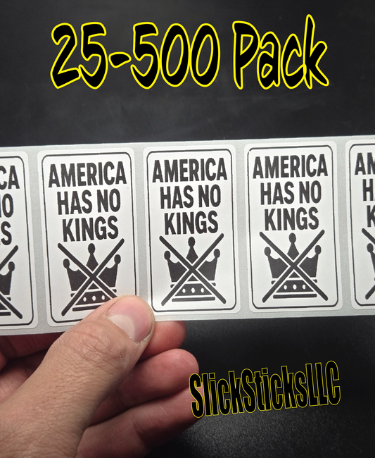 AMERICA HAS NO KINGS  25-500 bulk pack stickers decal labels stop anti impeach elon republican end