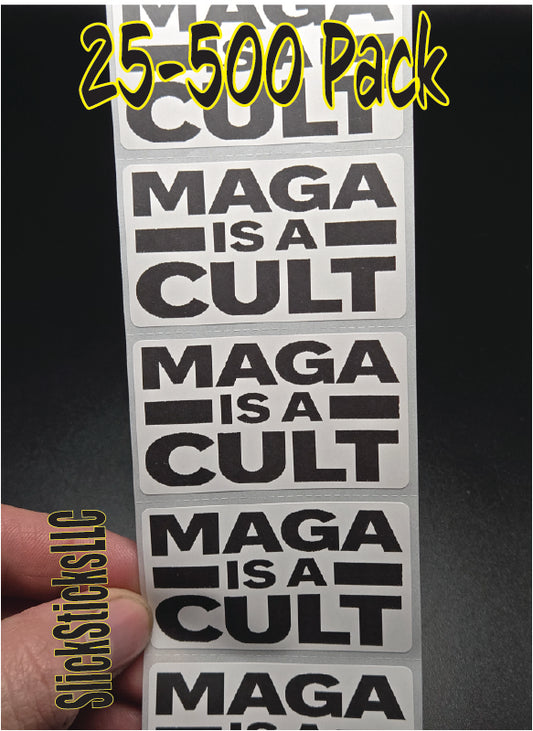 MAGA IS A CULT  25-500 bulk pack stickers decal labels stop anti impeach elon trump traitor