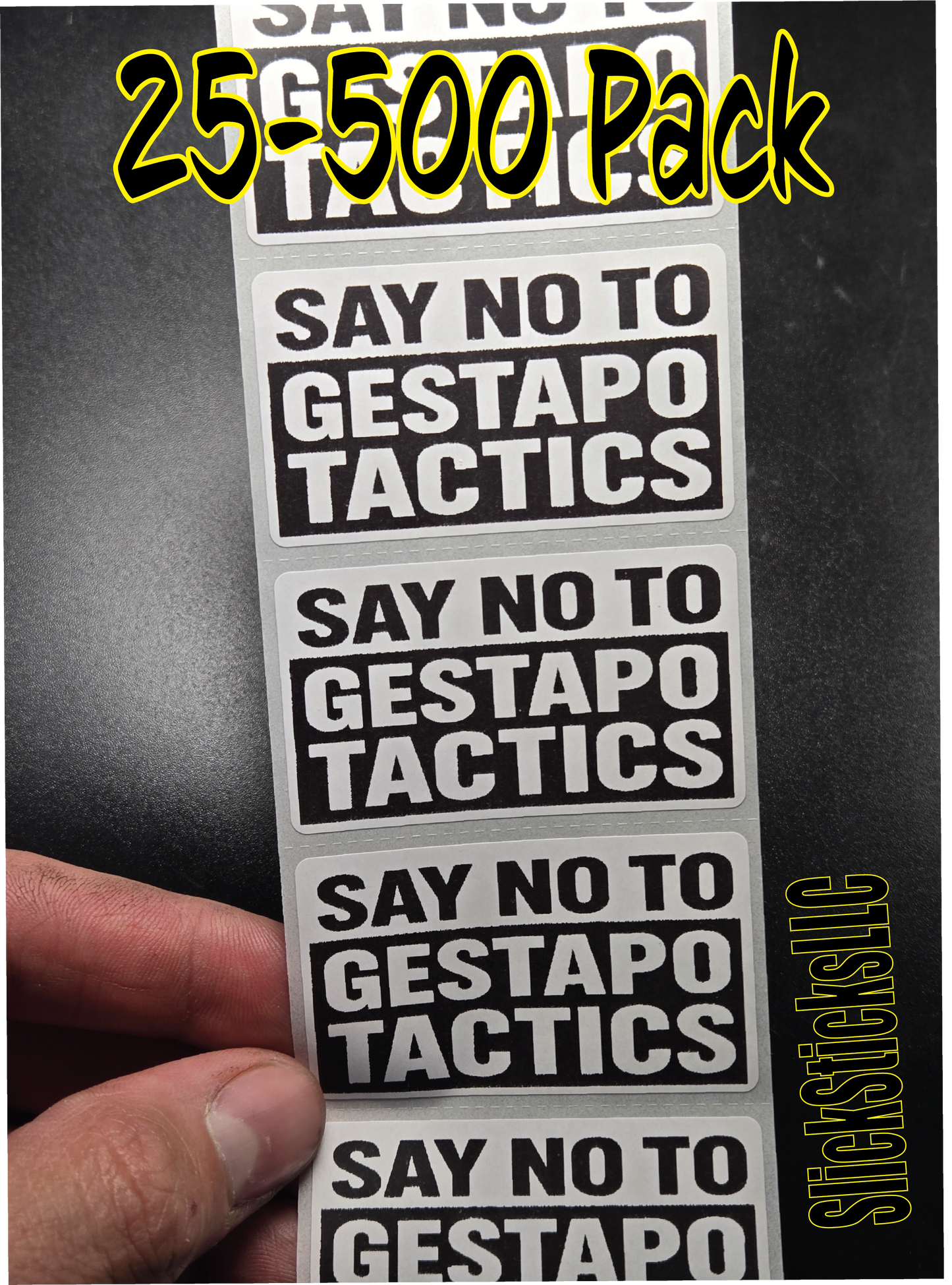 "Say NO to GESTAPO TACTICS" stickers  25-500 bulk pack decals stop deportation end abolish ice