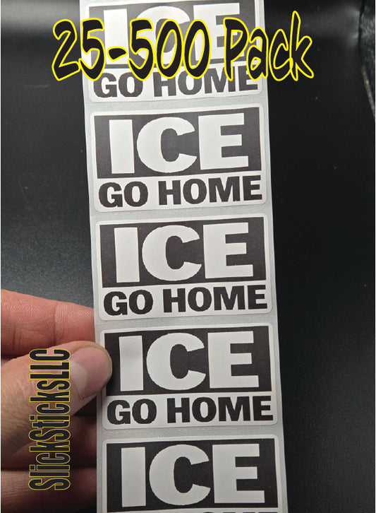 ICE GO HOME stickers  25-500 bulk pack decals stop deportation end abolish