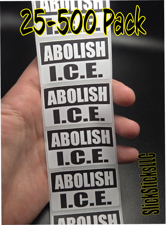 ABOLISH ICE stickers  25-500 bulk pack decals stop deportation end