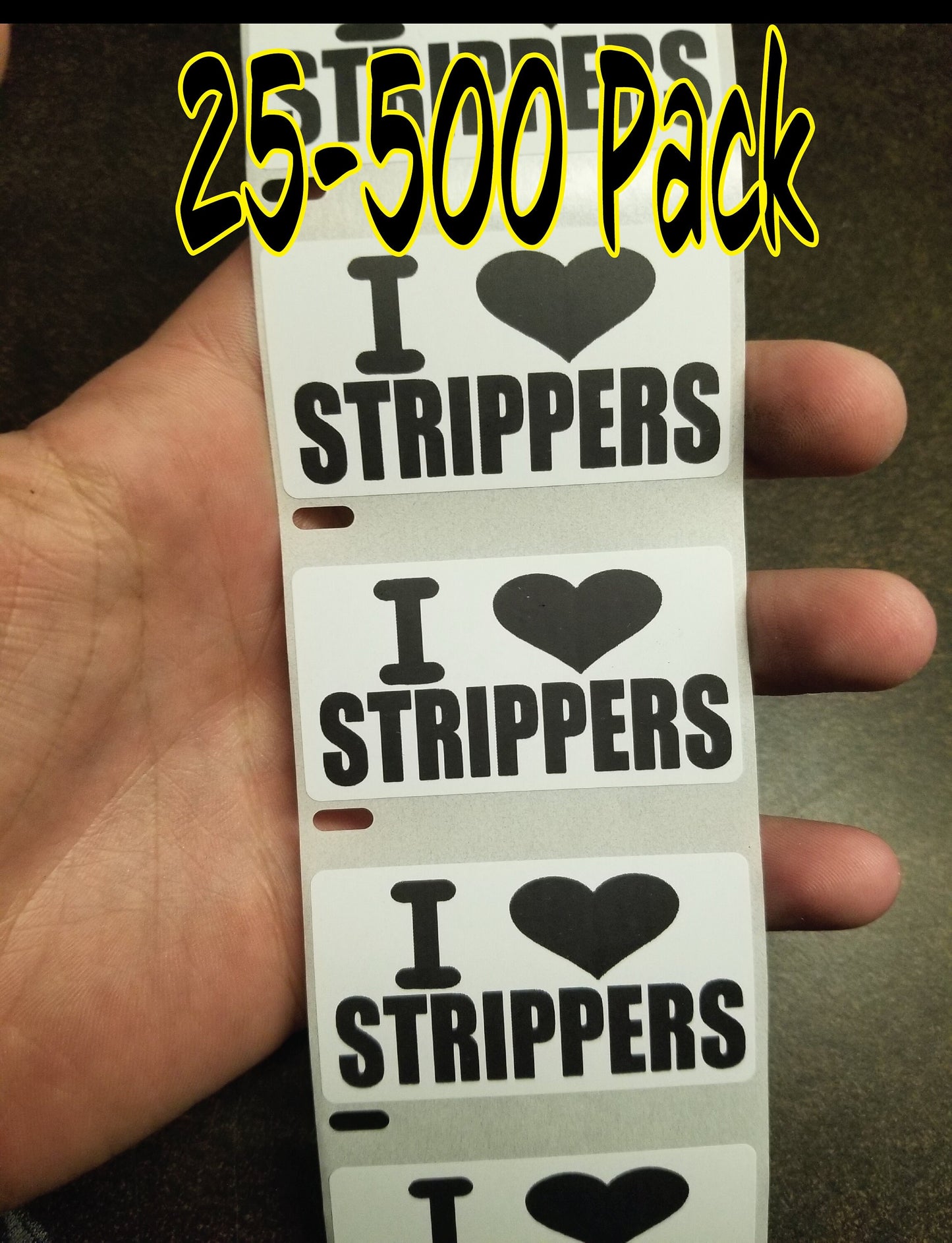 I LOVE STRIPPERS Stickers 25-500 Pack gag sticker joke decal exotic dancer