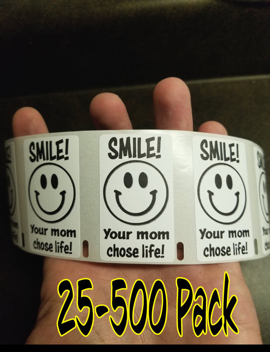 Smile! Your mom chose life 25-500 Pack Stickers pro prank sticker decal meme