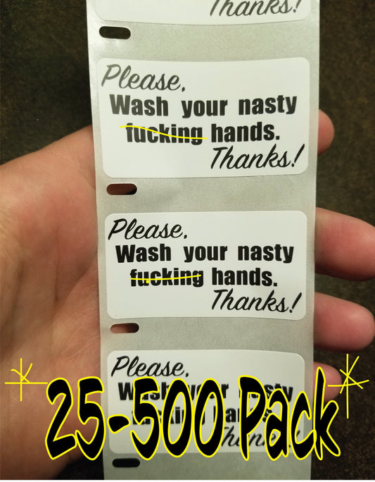 Please, wash your dirty fu**king hands 25-500 Pack Labels stickers virus bacteria fungi biohazard