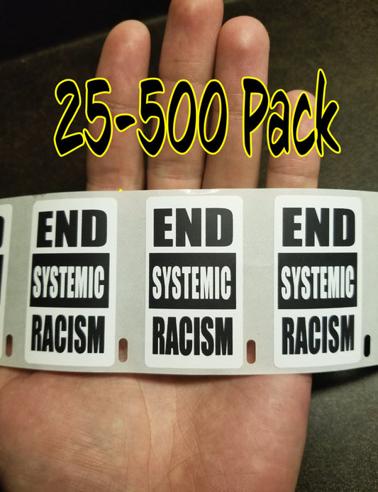 END SYSTEMIC RACISM Political movement 25-500 Pack Stickers Label black lives matter