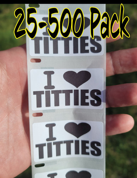 I LOVE TITTIES Stickers 25-500 Pack sticker decal cancer awareness hard hat boobs boobies tats