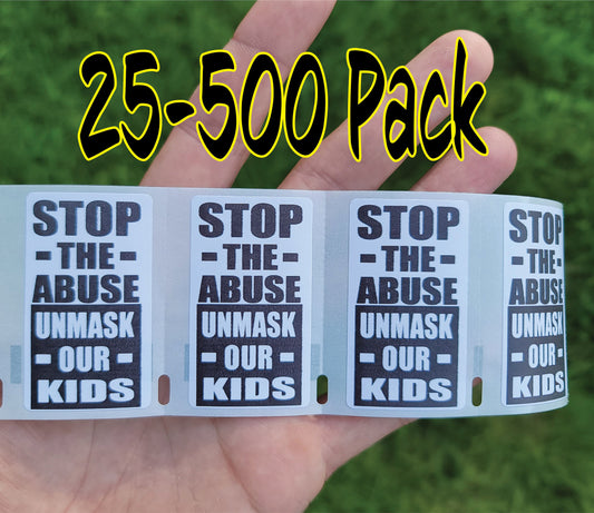 UNMASK OUR KIDS 25-500 Pack stickers bulk lot stop the abuse debate decals