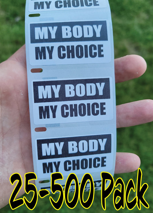 MY body MY CHOICE  Stickers 25-500 pack awareness movement bulk no ovaries roe v wade alito government ban