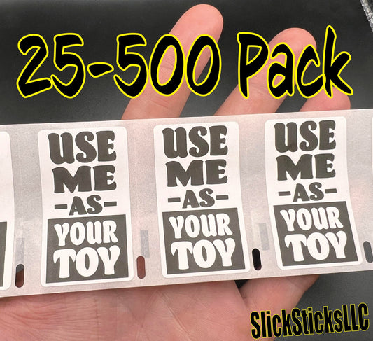 USE ME as YOUR Toy 25-500 Pack gag prank decal stickers labels bulk lot sit on