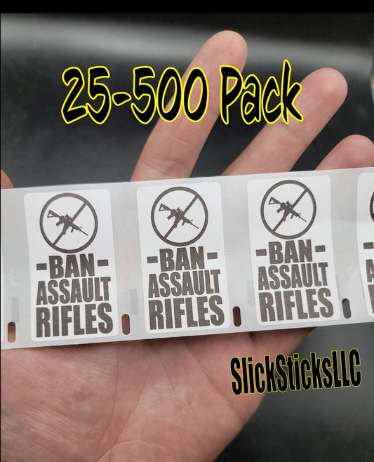 BAN ASSAULT RIFLES 25-500Pack stickers bulk pack labels Ar style 15 pro gun control protest common sense