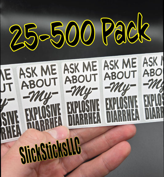 ASK me about my EXPLOSIVE DIARRHEA Stickers 25-500 Pack prank decal labels