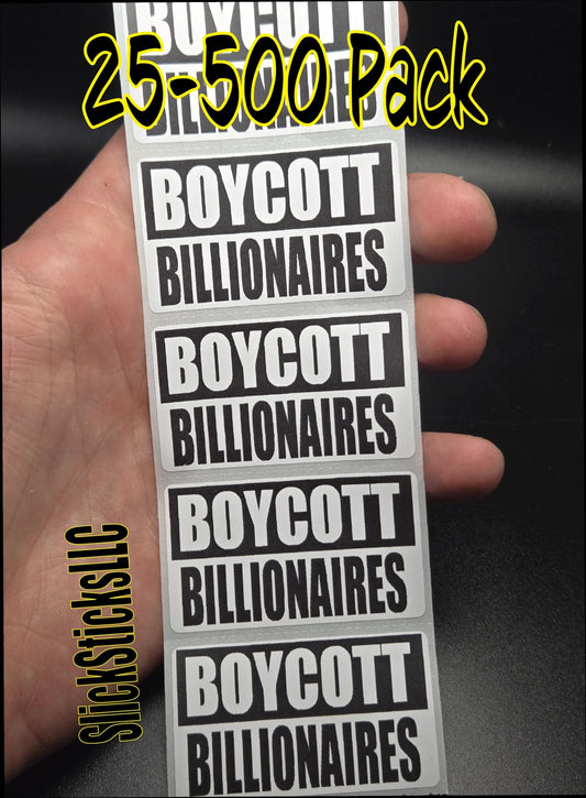 BOYCOTT BILLIONAIRES 25-500 bulk pack stickers decal labels stop elon zuck trump deport