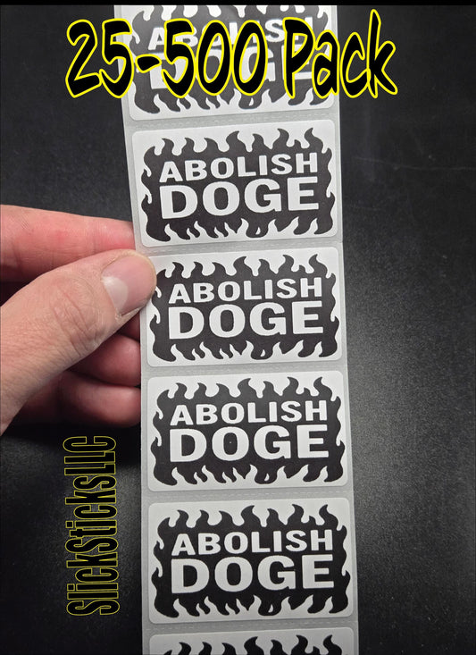 ABOLISH DOGE stickers 25-500 bulk pack decals elect impeach donald stop musk trump sticker elon