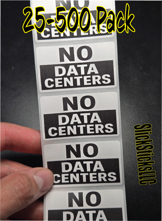 NO DATA CENTERS stickers  25-500 bulk pack decals stop anti vote keep out