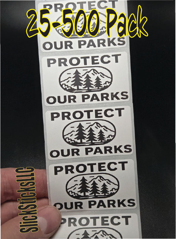 PROTECT OUR PARKS stickers 25-500Bulk pack labels keep save wild public