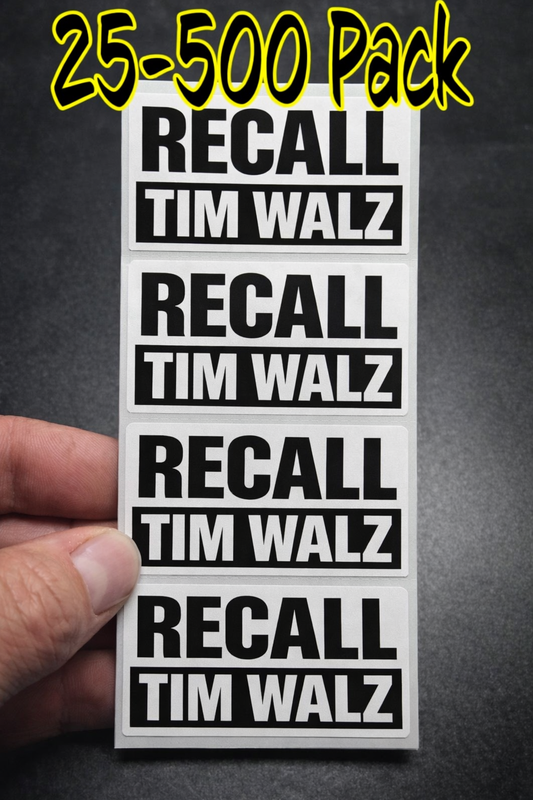 RECALL TIM WALZ 25-500Pack Stickers bulk Paper sticker decal label Minnesota Fraud daycare scandal