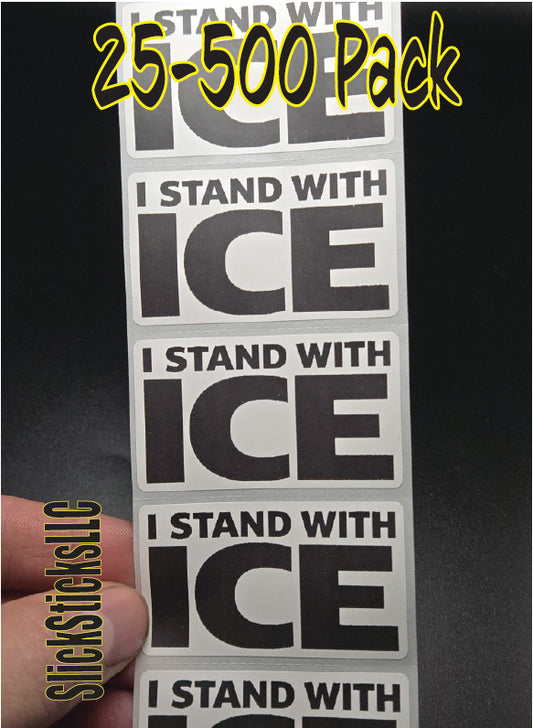 I STAND WITH ICE 25-500 bulk pack stickers decals label
