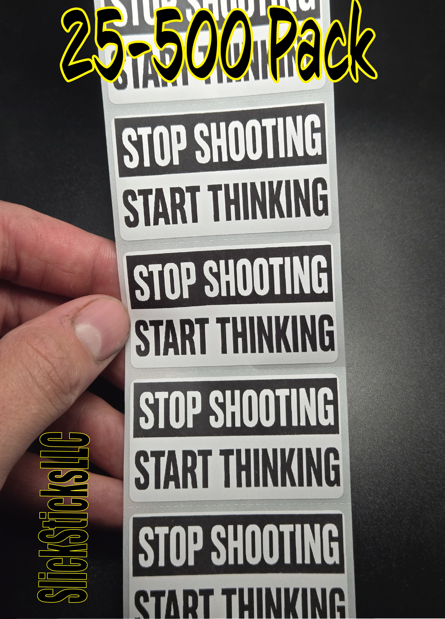 "STOP SHOOTING START THINKING"  25-500 bulk pack stickers decal labels stop violence will not silence
