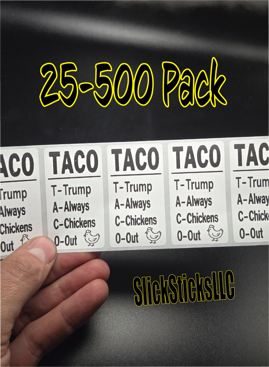 TACO - "Trump Always Chickens Out"  25-500 bulk pack stickers decal labels anti tariffs