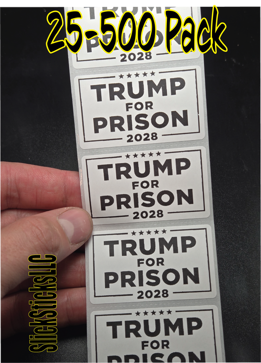 TRUMP FOR PRISON 2028 25-500 Pack stickers joe decals vote elect pro democrat anyone but