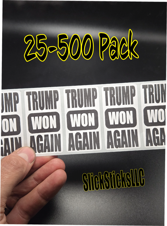 TRUMP WON AGAIN 25-500 Pack stickers decals labels bulk donald 2024 2028 forever