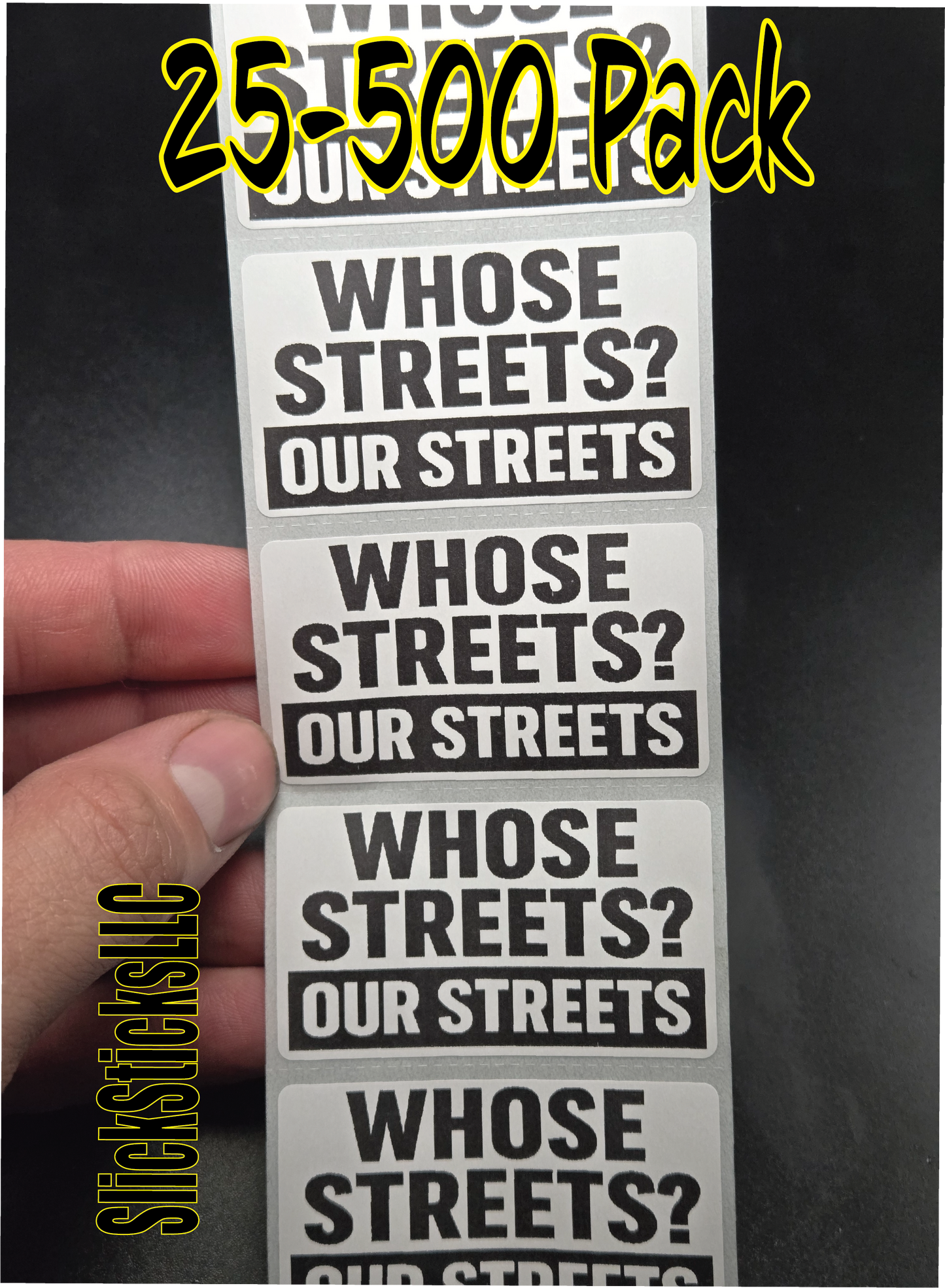 WHOSE STEETS? OUR STREETS  25-500 bulk pack political stickers decal labels
